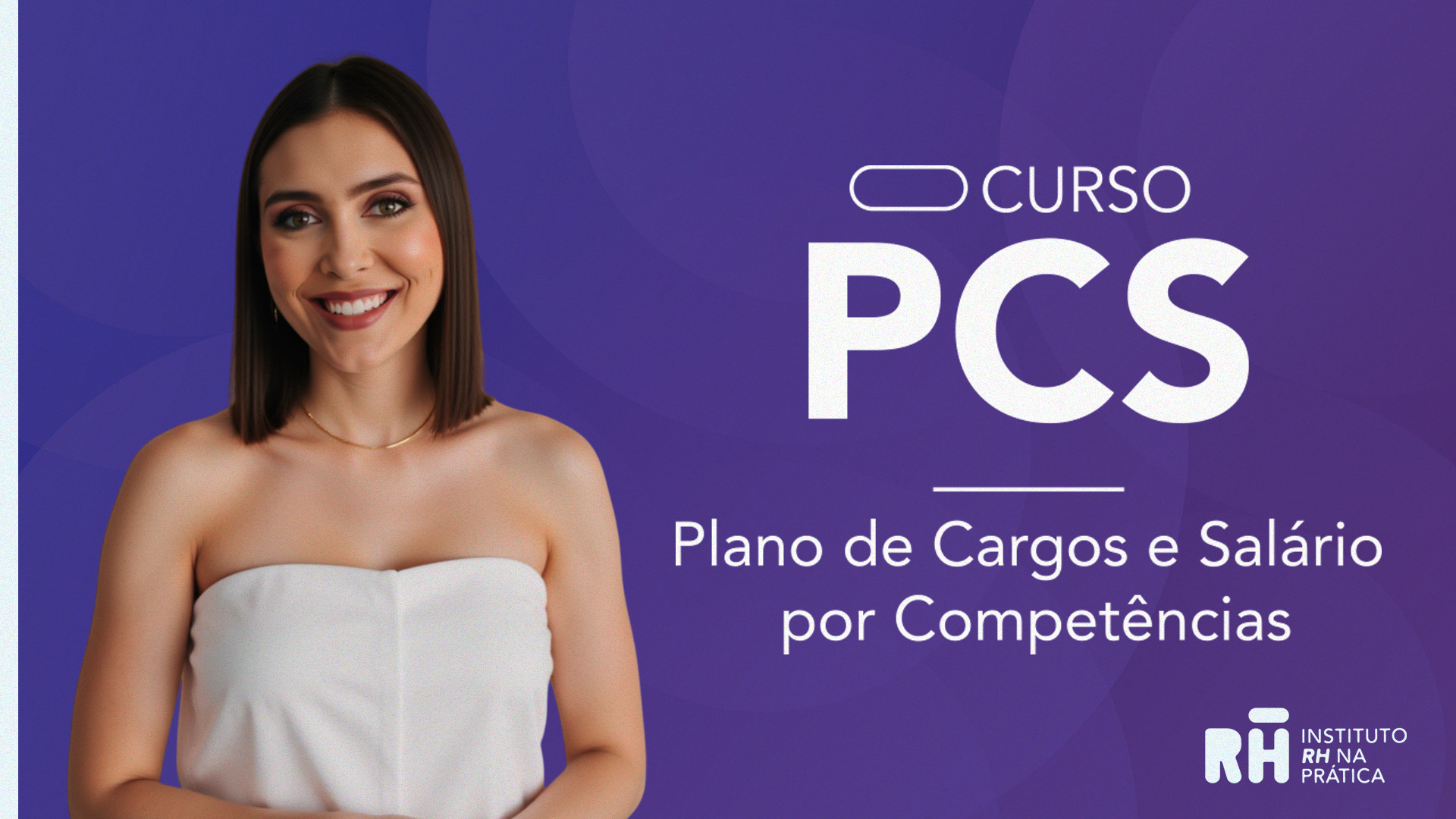 Curso PCS — Plano de Cargos e Salário por Competências